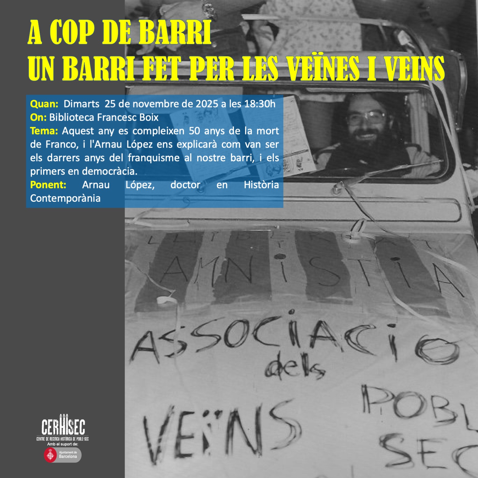 Fotografia dels anys 70 dins d'un cotxe tot pintat amb les paraules AMNISTIA i Associació dels veins del Poble-sec