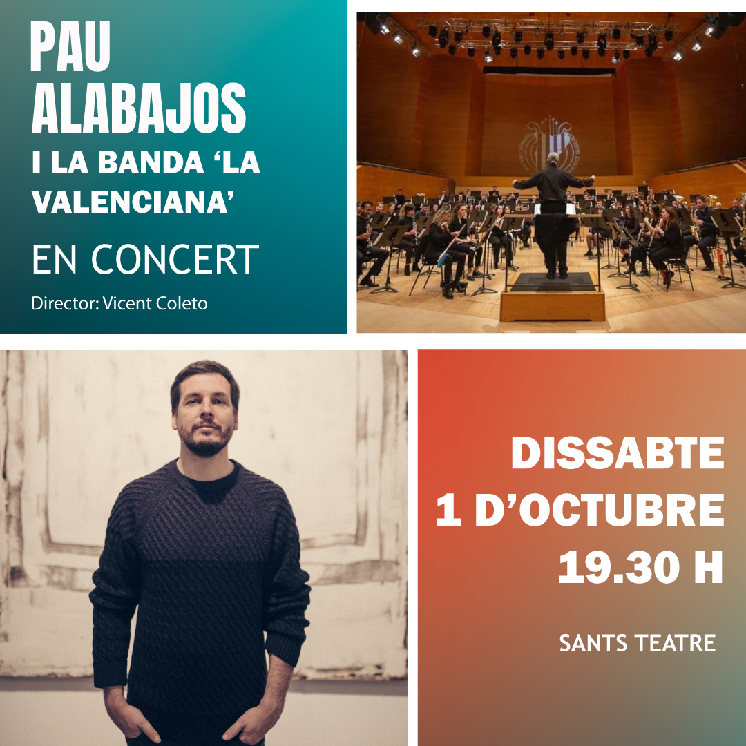 Pau Alabajos amb La Valenciana. Dissabte 1 d'octubre a les 19:30h a Sants Teatre