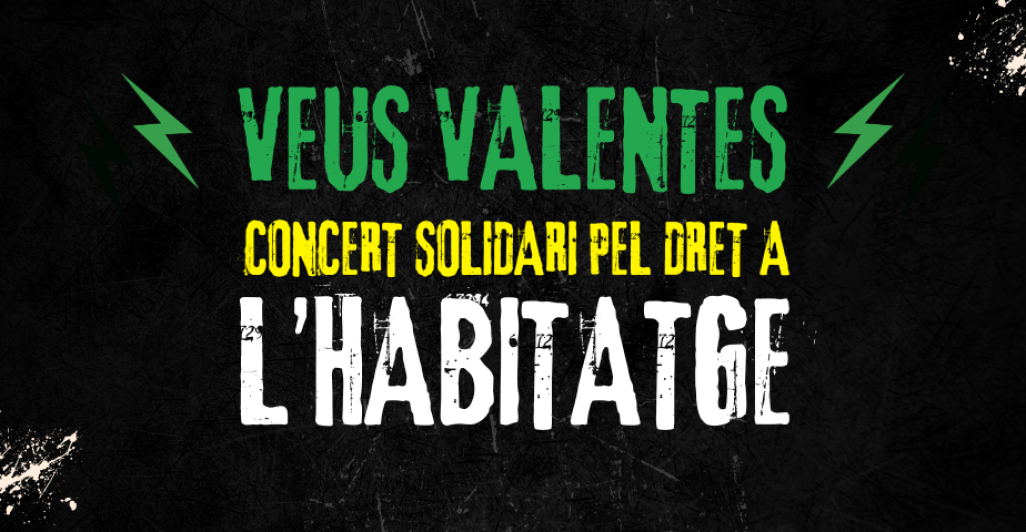 Veus valentes. Concert solidari pel dret a l’habitatge