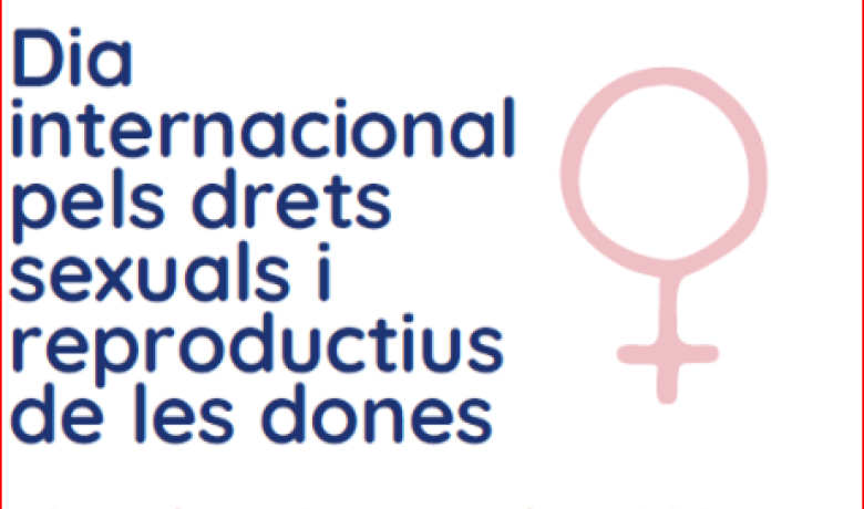 Taula rodona coincidint amb el Dia Internacional pels Drets Sexuals i reproductius de les dones 