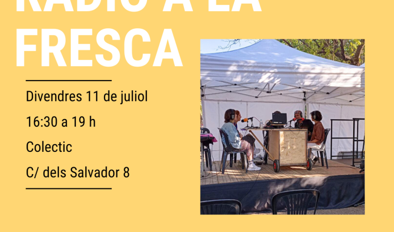 ràdio a la fresca a colectic per festa major del raval