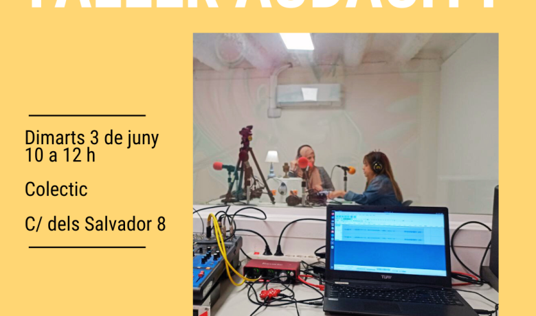 Taller Audacity - Com millorar l'edició dels programes de ràdio