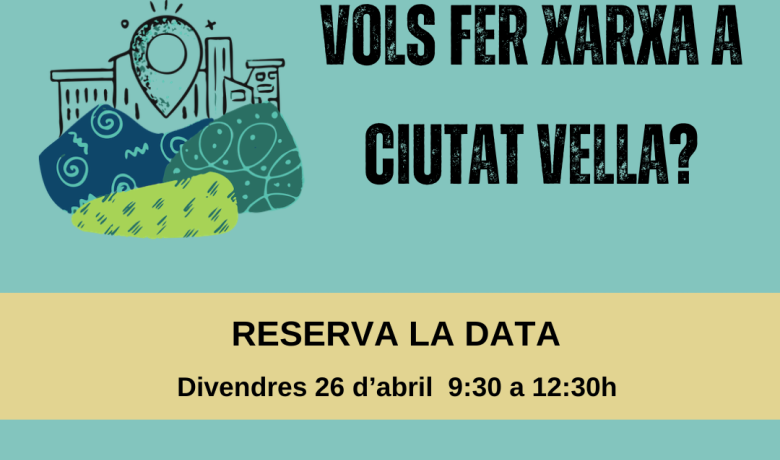 Vols fer xarxa a Ciutat Vella?