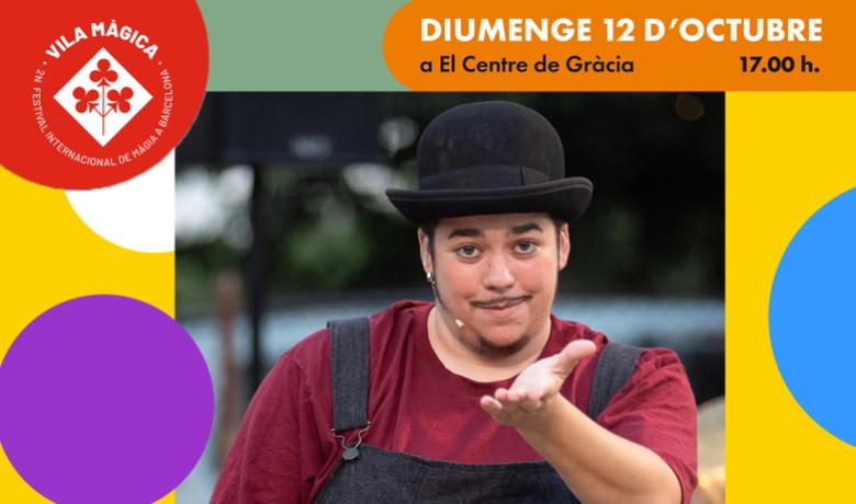 Màgia en Família - Vila Màgica 2025 - Gneis a El Centre de Gràcia