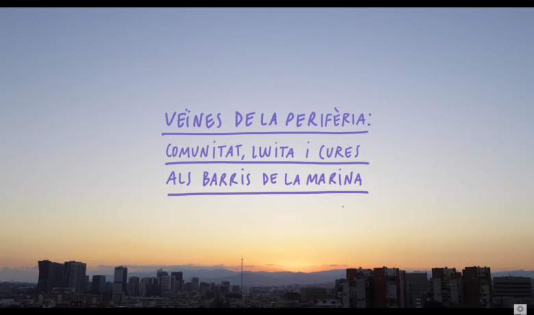 Veïnes de la perifèria. Comunitat, lluita i cures als barris de La Marina