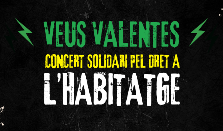Veus valentes. Concert solidari pel dret a l’habitatge